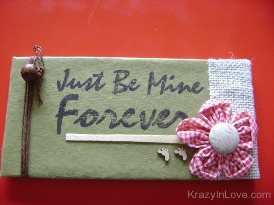 Just Be Mine Forever