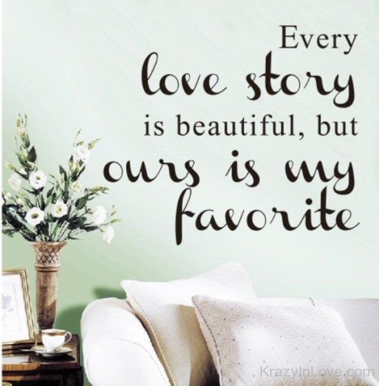 Every Love Story Is Beautiful