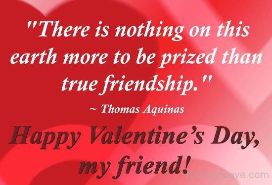 Happy Valentine's Day My Friend