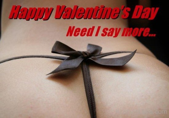 Happy Valentine's Day Need I Say More