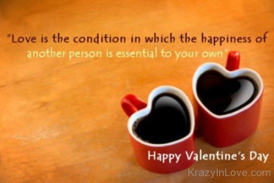 Love Is The Condition Happy Valentine's Day