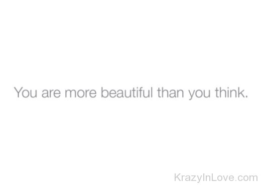 You Are More Beautiful Than You Think