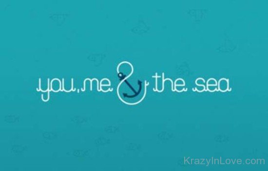 You Me And The Sea