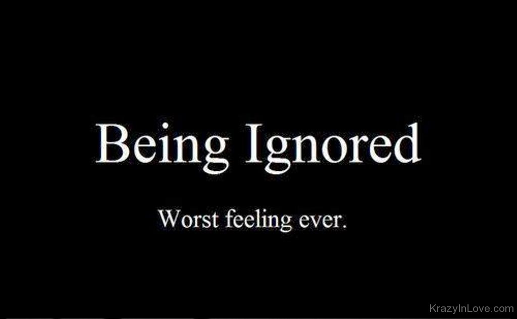 being-ignored-worst-feeling-ever