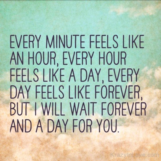 Every Minute Feels Like An Hour-uty707