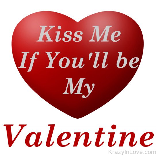 Kiss Me If You'll Be My Valentine-vcx315