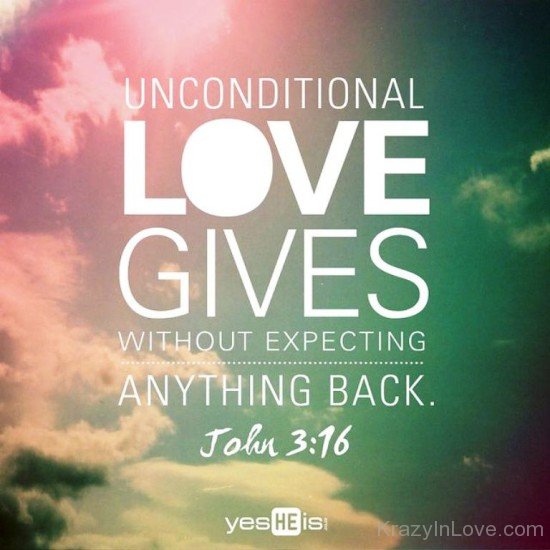 Unconditional Love Gives Without Expecting-tyu516