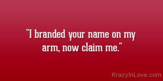 I Branded Your Name On My Arm-nh605