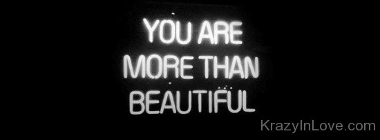 You Are More Than Beautiful-qe238