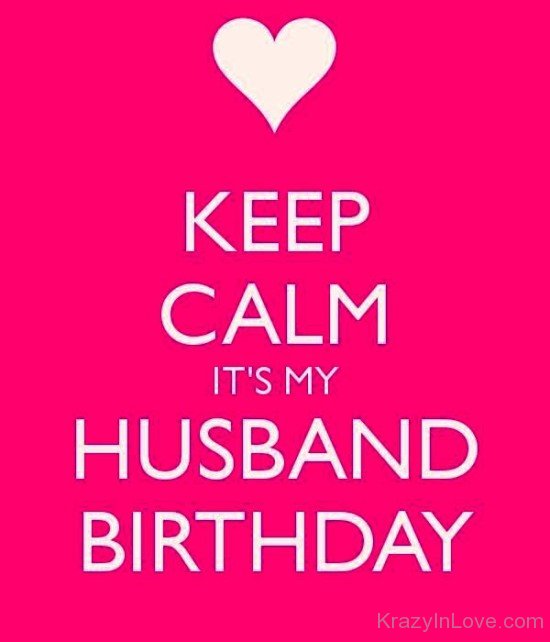 Keep Calm It's My Husband Birthday-pq225