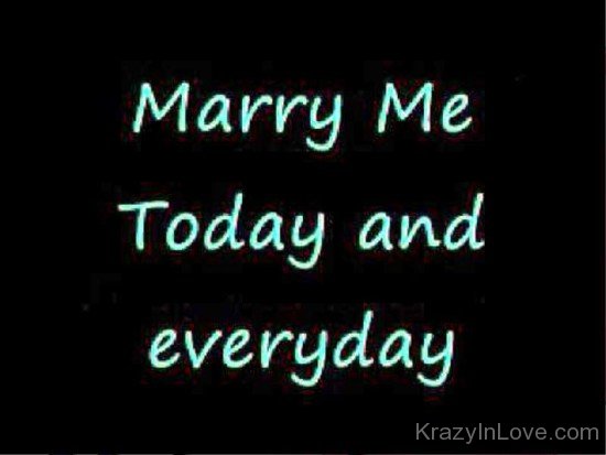 Marry Me Today And Everyday-xq112