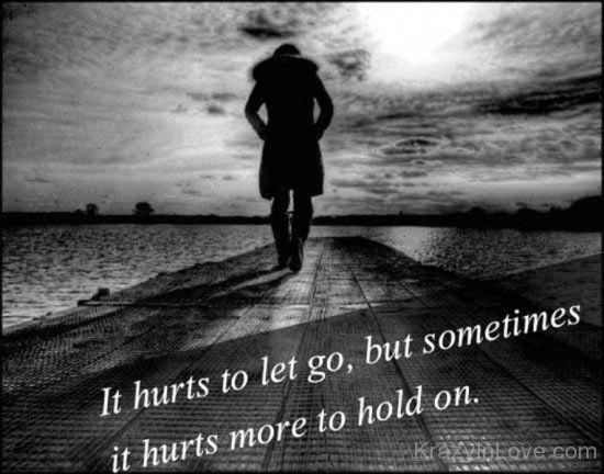 It Hurts To Let Go-tre221
