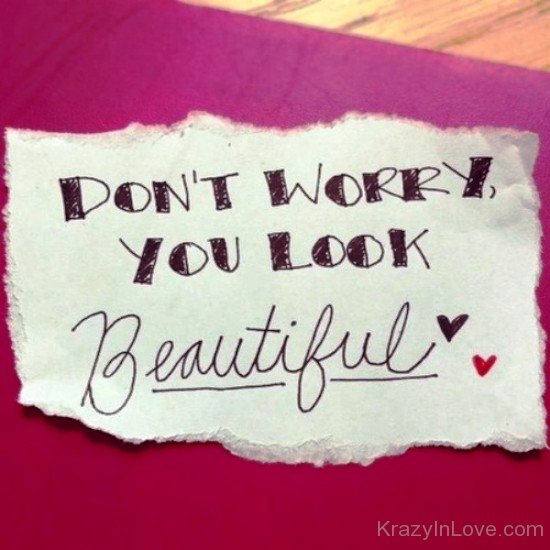 Don't Worry You Look Beautiful-ybe2011