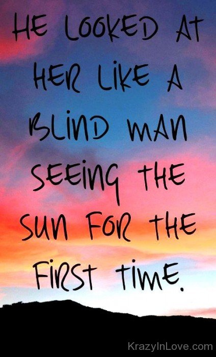 He Looked At Her Like A Blind Man-rmj914