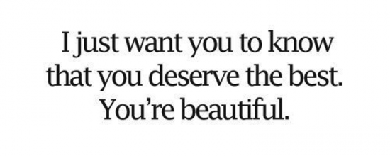 I Just Want You To Know That You Deserve The Best-tmy7019