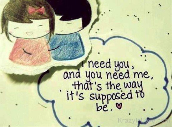 I Need You And You Need Me-uyt518