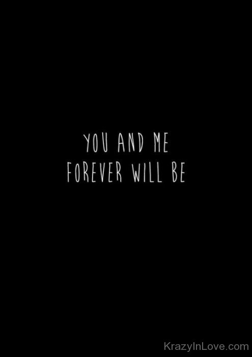 You And Me Forever Will Be-pol9091