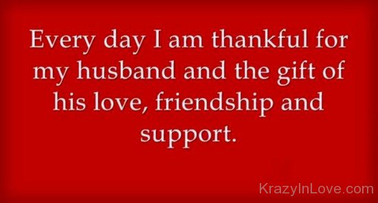 Everyday I Am Thankful For My Husband-rbb602
