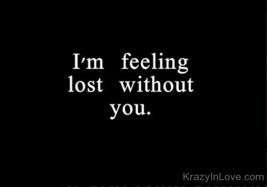 I'm Feeling Lost Without You-ddg5427