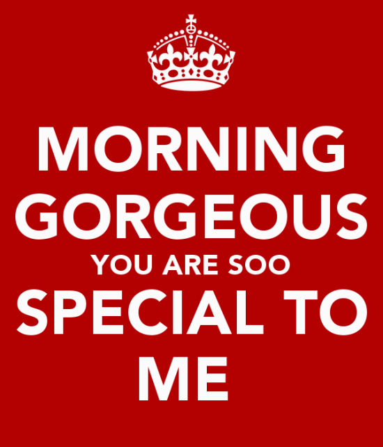 Morning Gorgeous You Are Soo Special-tds2329